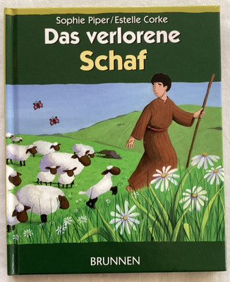 Sophie Piper, Estelle Corke (Ill.), Das verlorene Schaf. Brunnen Verlag 2007