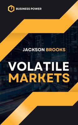 Volatile Markets Jackson Brooks Taschenbuch Englisch 2024 Jackson Brooks