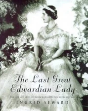 The Last Great Edwardian Lady - Hardcover By INGRID SEWARD - GOOD