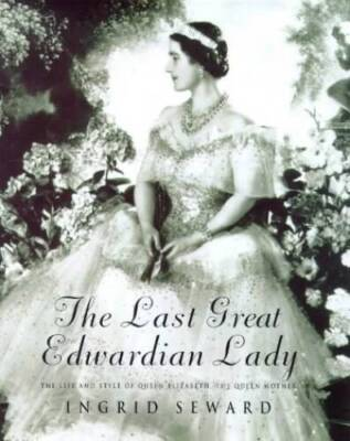 #ad The Last Great Edwardian Lady Hardcover By INGRID SEWARD GOOD $5.11