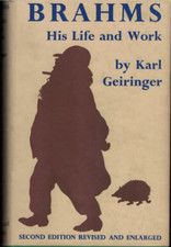 Brahms - His Life & Work ; by Karl Geiringer - 1948 Hardcover