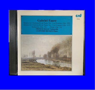 Thomas Igloi CRD 3316 UK NOIFPI Gabriel Fauré Cello Sonatas Op. 109 and 117 CD