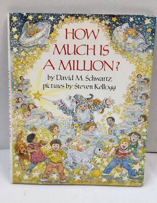 How Much Is A Million? by David M. Schwartz SIGNED By Steven Kellogg 1985 1ST ED