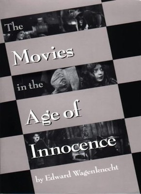 Movies In The Age Of Inocence By Wagenknecht, Edward Edward Wage