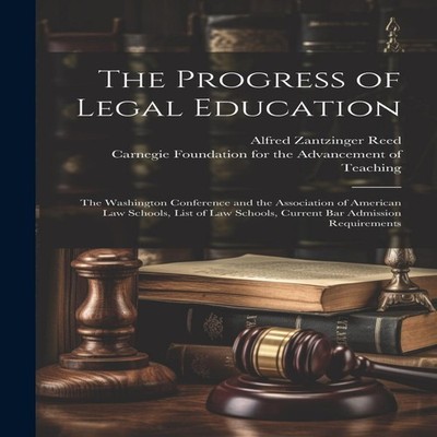 The Progress of Legal Education The Washington Conference and the