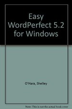 Easy Wordperfect for Windows for Version 5.2