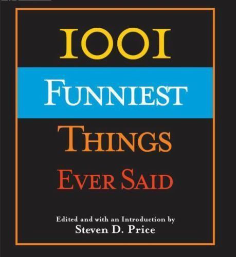 Discover the 1001 Funniest Things Ever Said in this captivating new hardcover edition