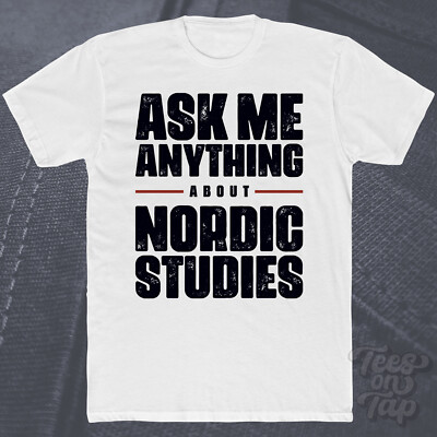 ASK ME ANYTHING ABOUT NORDIC STUDIES T-SHIRT scandinavian cultures languages