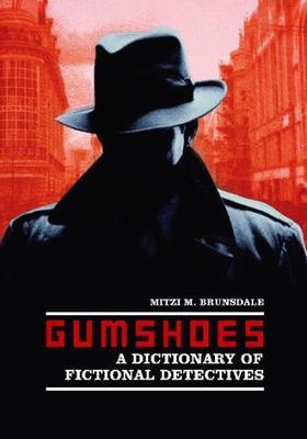 Gumshoes: A Dictionary of Fictional Detectives by