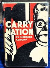Herbert Asbury / CARRY NATION 1st Edition 1929
