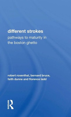 Different Strokes | Pathways to Maturity in the Boston Ghetto | Robert Rosenthal