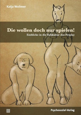 Die wollen doch nur spielen! ~ Katja Wollmer ~  9783837926415