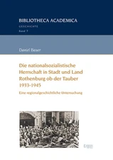 Die Nationalsozialistische Herrschaft in Stadt Und Land Rothenburg OB Der Tauber