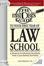 Insider's Guide to Your First Year of Law School: A Student-To-Student...
