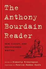 Anthony Bourdain The Anthony Bourdain Reader