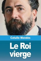 Catulle MendèS | Le Roi Vierge | Taschenbuch | FranzöSisch (2026) | Prodinnova