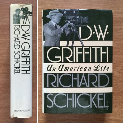 Richard Schickel, D. W. Griffith: An American Life, 1st edition,  1984, Hardback