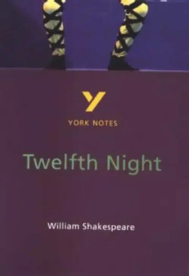 York Notes on William Shakespeare's ''Twelfth Night'' - Loreto Todd