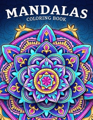 Mandala Coloring Book: For Adults with Beautiful Patterns for Fun and... 