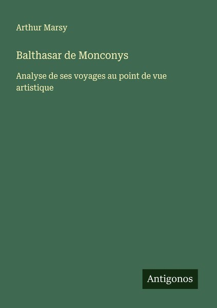 Balthasar De Monconys Analyse De Ses Voyages Au Point De Vue Artistique Marsy-image