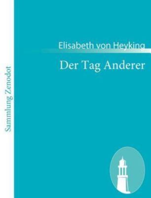 Der Tag Anderer, Paperback by Heyking, Elisabeth Von, Like New Used, Free shi...