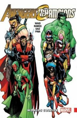 Avengers & Champions: Worlds Collide by Mark Waid: New