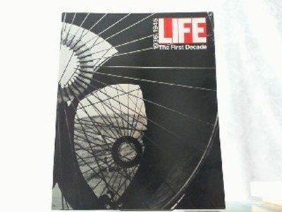 Life: The First Decade 1936-1945