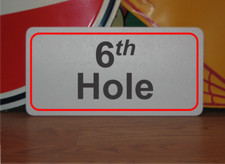 6th Hole Metal Sign for Golf Course Club Driving Range Pro Shop shot