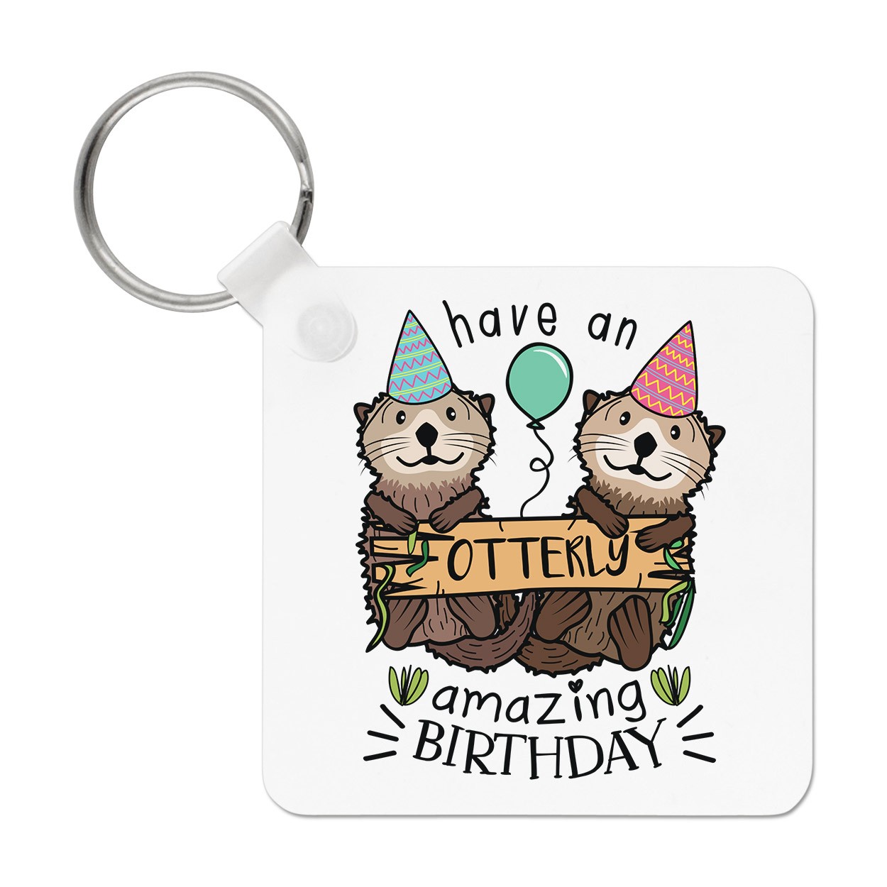 Have An Otterly Amazing Birthday Keyring Key Chain Funny Happy Animal