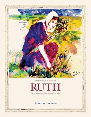Jennifer E Jackson A Study of the Book of Ruth (Taschenbuch) (US IMPORT)