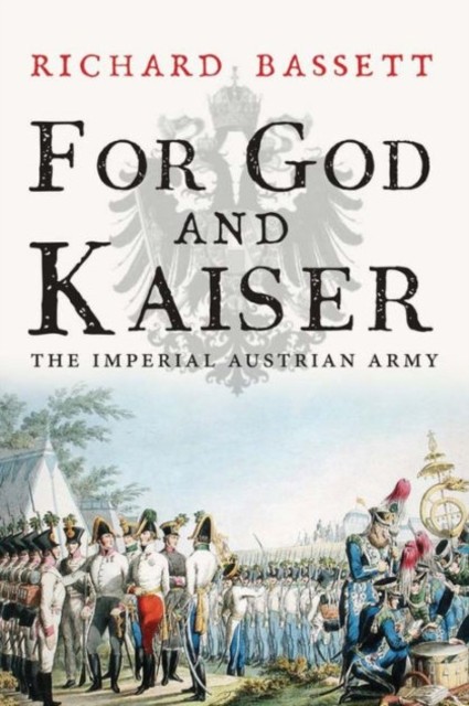 For God and Kaiser by Richard Bassett (Paperback Book)