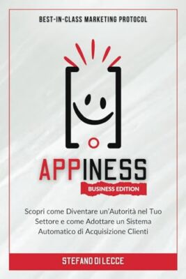 Di Lecce - APPINESS   BEST-IN-CLASS MARKETING PROTOCOL BUSINESS EDITI - X555z