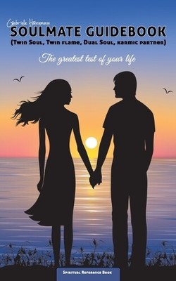 Gabriele Hannem Soulmate Guidebook (Twin Soul, Twin Flame, Dual So (Taschenbuch)