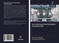 Olimzhon Abdullaew (U. A.) | Polyvinylacetaatdispersie Technologie | Taschenbuch