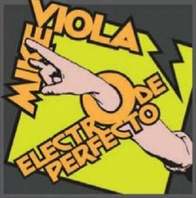 Electro de Perfecto by Mike Viola