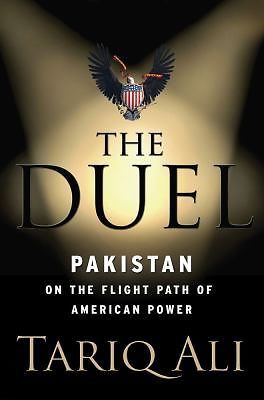 The Duel: Pakistan on the Flight Path of Ame- Ali, 9781416561019, hardcover, new