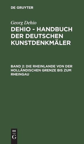 Die Rheinlande Von Der Holländischen Grenze Bis Zum Rheingau (Hardback)
