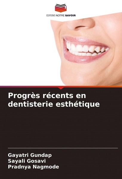 ProgrèS RéCents En Dentisterie EsthéTique Gayatri Gundap-image