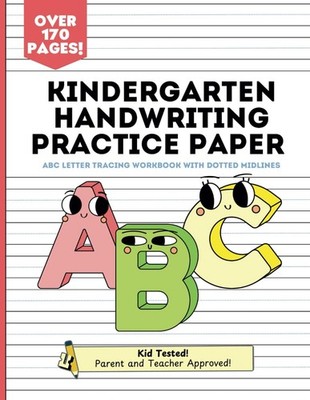 Kindergarten Handwriting Practice Paper: ABC Letter Tracing Workbook with Dot...