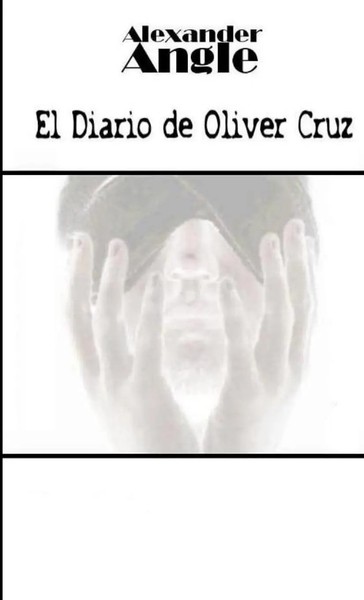 El Diario De Oliver Cruz Alexander Angle Taschenbuch Kartoniert / Broschiert-image