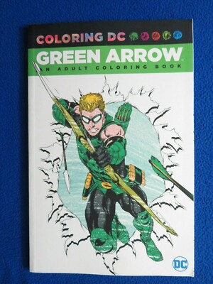  DC  GREEN ARROW  ADULT COLORING BOOK  2016
