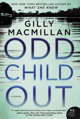 Odd Child Out: A Novel by Macmillan, Gilly, Acceptable Book