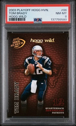 2003 PLAYOFF HOGG HEAVEN HOGG WILD #86 TOM BRADY 35/150 PSA 8