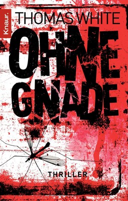 Ohne Gnade von Thomas White Thriller Knaur TB Deutsch Psychopath San Francisco