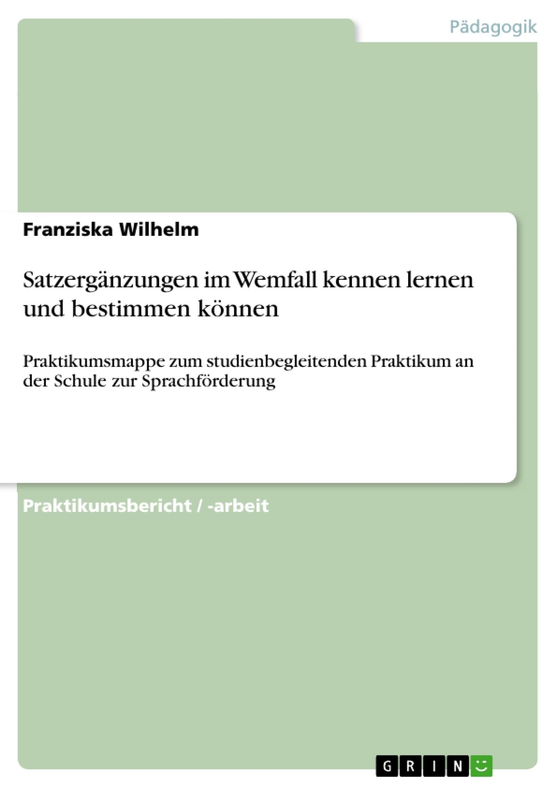 Thumbnail - Satzergänzungen Wemfall Kennen Lernen Und Bestimmen Können | Wilhelm |