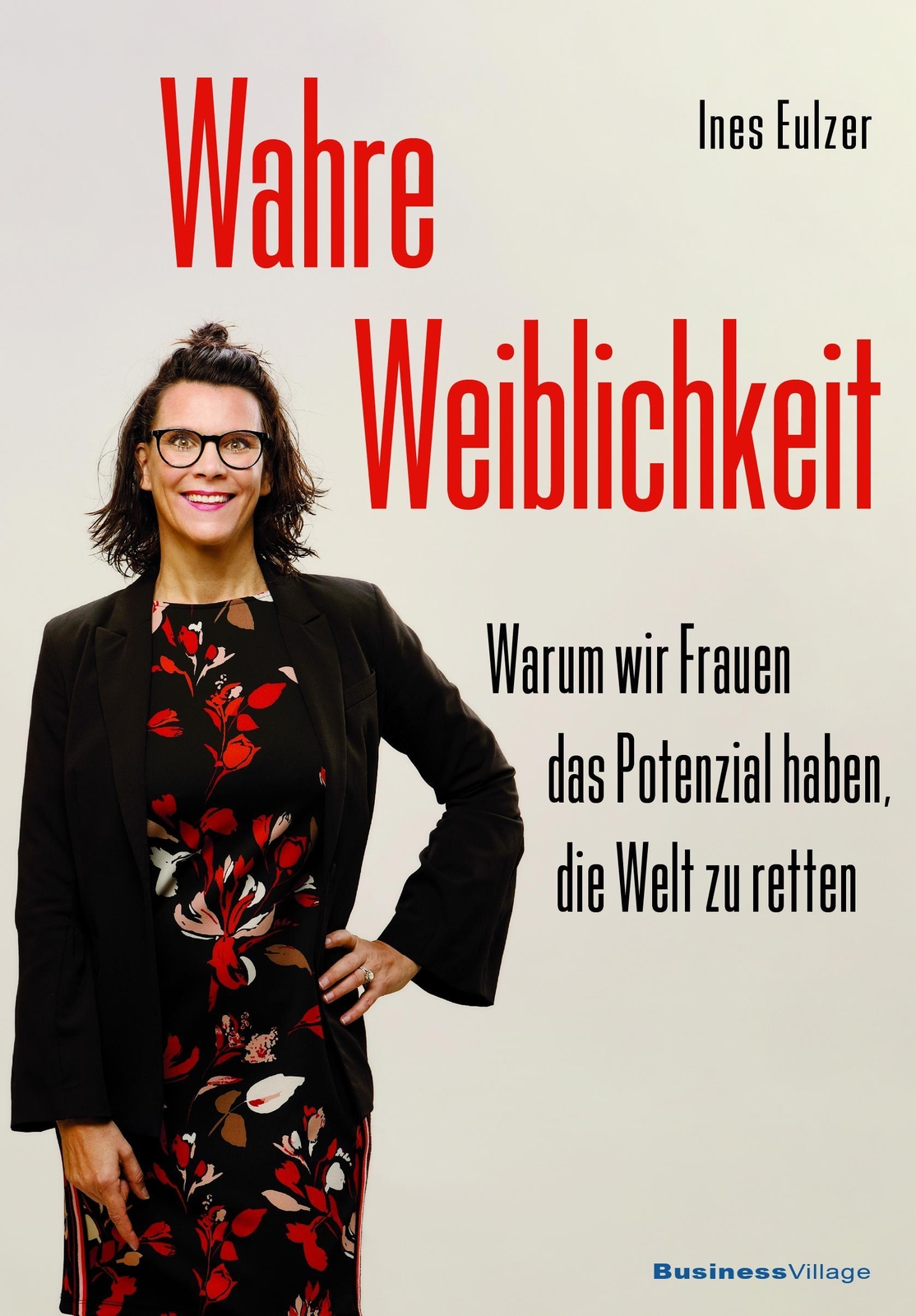 Wahre Weiblichkeit Ines Eulzer