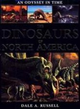 An Odyssey in Time: The Dinosaurs of North Am...