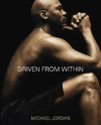 Driven from Within - Hardcover By Michael Jordan - GOOD