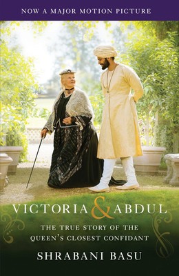 Victoria & Abdul (Movie Tie-in) The True Story of the Queen's Closest Confidant