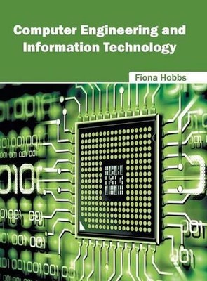 Computer Engineering and Information Technology by Fiona Hobbs (English) Hardcov